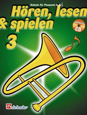 Hören, Lesen & Spielen 3 Posaune in B TC